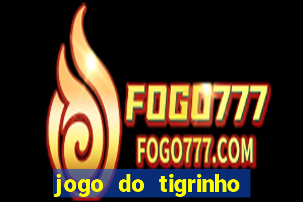 jogo do tigrinho com deposito de 1 real